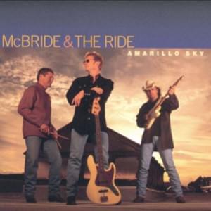 Amarillo Sky - McBride & The Ride