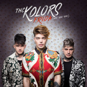 Frida (Mai, mai, mai) - The Kolors