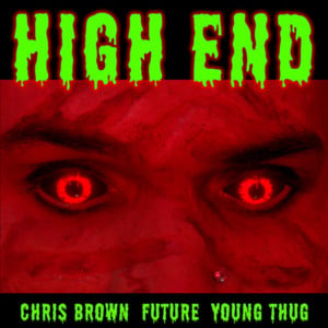 High End - Chris Brown (Ft. Future & Young Thug)