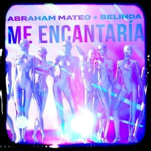 Me Encantaría - Abraham Mateo & Belinda