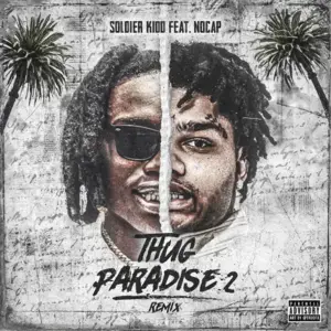 Thug Paradise 2 (Remix) - Soldier Kidd (Ft. NoCap)