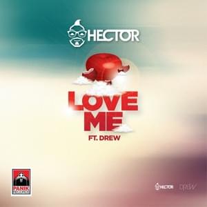 Love Me - Hector (Ft. DREW.)