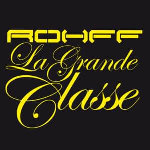 La Grande Classe - Rohff