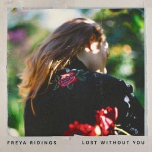 Lost Without You (Kia Love Remix / Radio Edit) - Freya Ridings