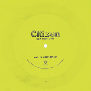 Nail in Your Hand - Citizen