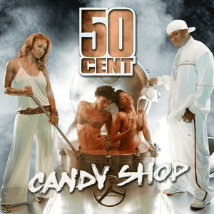 Candy Shop - 50 Cent (Ft. Olivia)