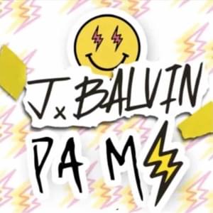 Pa’ Mi - J Balvin