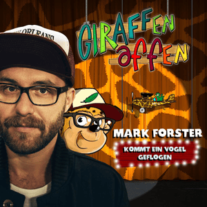 Kommt ein Vogel geflogen - Mark Forster & Giraffenaffen