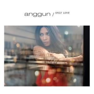 Only Love - Anggun