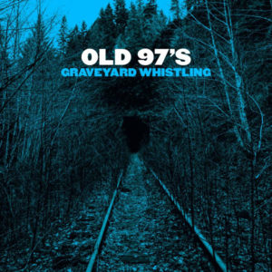 Jesus Loves You - Old 97's