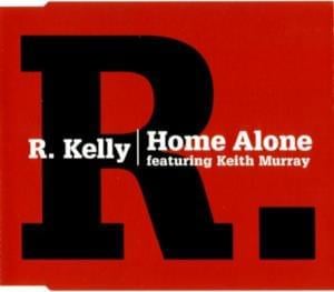 Home Alone - R. Kelly (Ft. Keith Murray)