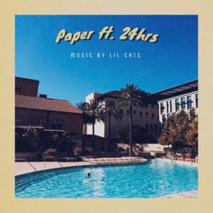 Paper - Lil Cats (Ft. 24hrs)