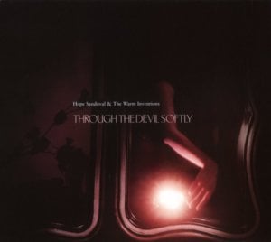 Sets the Blaze - Hope Sandoval & the Warm Inventions