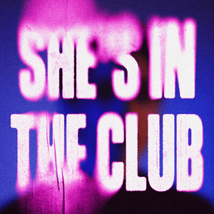 She’s In the Club - MK (Ft. Asal)