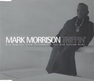 Trippin’ - Mark Morrison (Ft. Beverley Skeete)