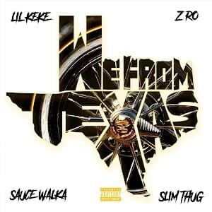 We From Texas - Lil' Keke (Ft. Sauce Walka, Slim Thug & Z-Ro)