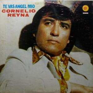 Te Vas Ángel Mío - Cornelio Reyna