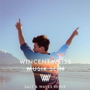 Musik sein (Salt & Waves Remix) - Wincent Weiss