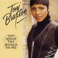 You Mean the World To Me (Extended Mix) - Toni Braxton