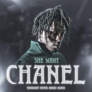 She Want Chanel - YoungBoy Never Broke Again