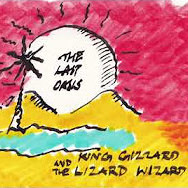 The Last Oasis - King Gizzard & The Lizard Wizard