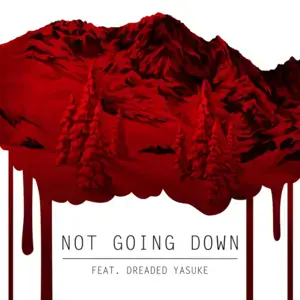 Not Going Down - Rockit Music (Ft. Dreaded Yasuke)