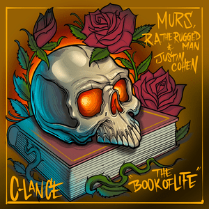 The Book of Life - C-Lance (Ft. Justin Cohen, Murs & R.A. The Rugged Man)