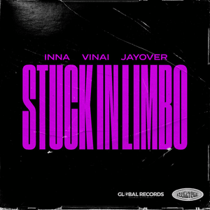 Stuck in Limbo - INNA, VINAI & Jayover