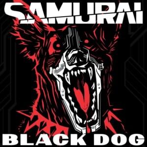 Black Dog - SAMURAI (Refused)