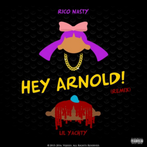 Hey Arnold (Remix) - Rico Nasty (Ft. Lil Yachty)