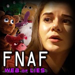 FNAF: Web of Lies - Random Encounters (Ft. Adriana Figueroa, Casey Dwyer, David King, MatPat, Sarah Williams & Xander Mobus)