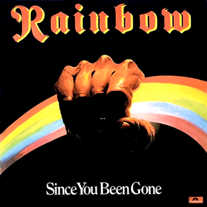 Since You Been Gone - Rainbow