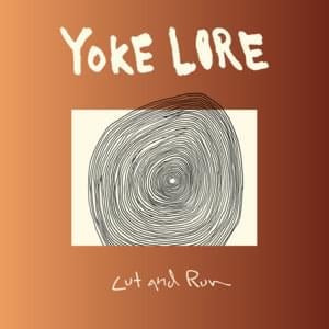 Cut and Run - Yoke Lore