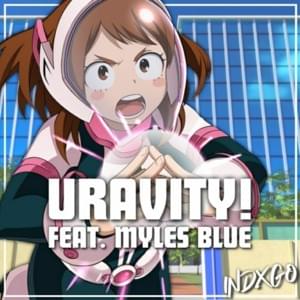 URAVITY! - Indxgo (Ft. Myles Blue)