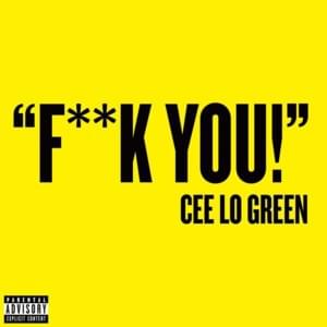 Fuck You (Remix) - CeeLo Green (Ft. 50 Cent)