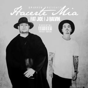 Hacerte Mía - Spiff TV & Fat Joe (Ft. J Balvin)