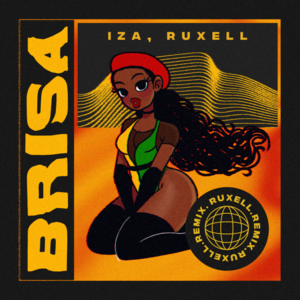 Brisa (Ruxell Remix) - IZA & Ruxell