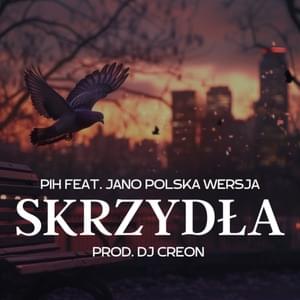 Skrzydła - PiH (Ft. Jano Polska Wersja)