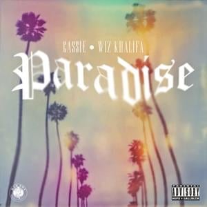 Paradise - Cassie (Ft. Wiz Khalifa)