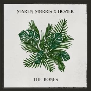 The Bones - Maren Morris & Hozier