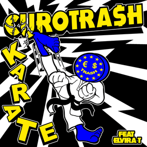 Karate - €URO TRA$H (Ft. Elvira T)