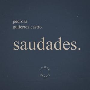 Não Me Esquece - Pedrosa, Gutierrez Castro & Indie Space