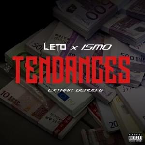 Tendances - Leto (Ft. Ismo Z17)