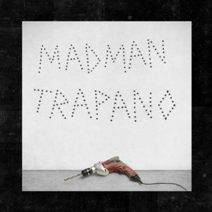 Trapano - MadMan