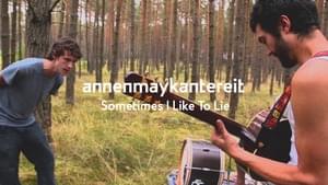 Sometimes I Like to Lie - AnnenMayKantereit