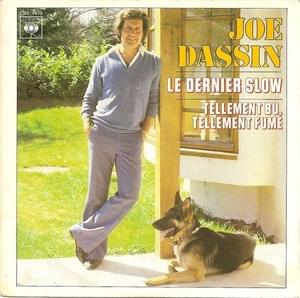 Tellement bu, tellement fumé - Joe Dassin