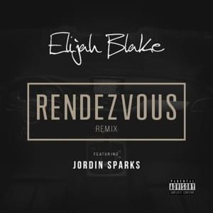 Rendezvous (Remix) - Elijah Blake (Ft. Jordin Sparks)