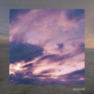 ​re:birth - 50landing (Ft. ​brakence)