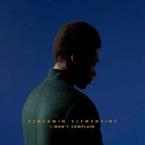 Benjamin Clementine - I Won’t Complain (Traduzione Italiana) - Lyrxo Traduzioni Italiane