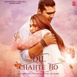 Dil Chahte Ho - Jubin Nautiyal (Ft. Payal Dev)